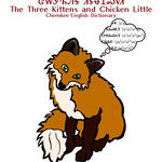 Ꮎ ᎠᏂᏦᎢ ᏪᏌ ᎠᏂᏓ ᎠᎴ ᏥᏔᎦ ᎤᏍᏗ / ᏣᎳᎩ-ᏲᏁᎦ ᏗᏕᏠᏆᏍᏙᏗ - The Three Kittens and Chicken Little / Cherokee-English Dictionary